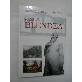 VASILE BLENDEA  -  SCULPTURA/ PICTURA/ DESEN  -  1895 - 1988  -  ( VASILE FLOREA )